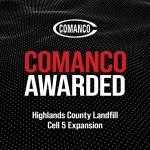 COMANCO Awarded Highlands County Waste Management Class 1 Cell 5 Landfill Expansion