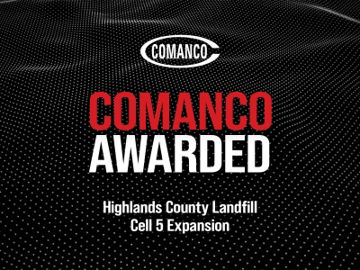 COMANCO Awarded Highlands County Waste Management Class 1 Cell 5 Landfill Expansion