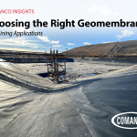 COMANCO Insights | Choosing the Right Geomembrane for Mining Applications